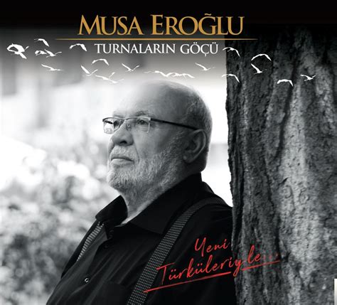 musa eroğlu turnaların göçü albümü